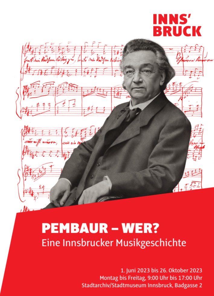 Pembaur – wer? Eine Innsbrucker Musikgeschichte