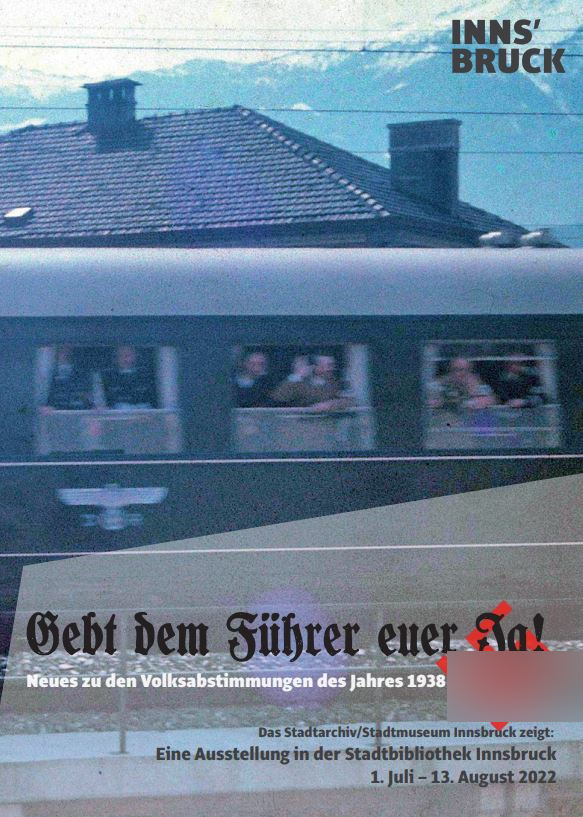 Gebt dem Führer euer Ja! Neues zu den Volksabstimmungen des Jahres 1938