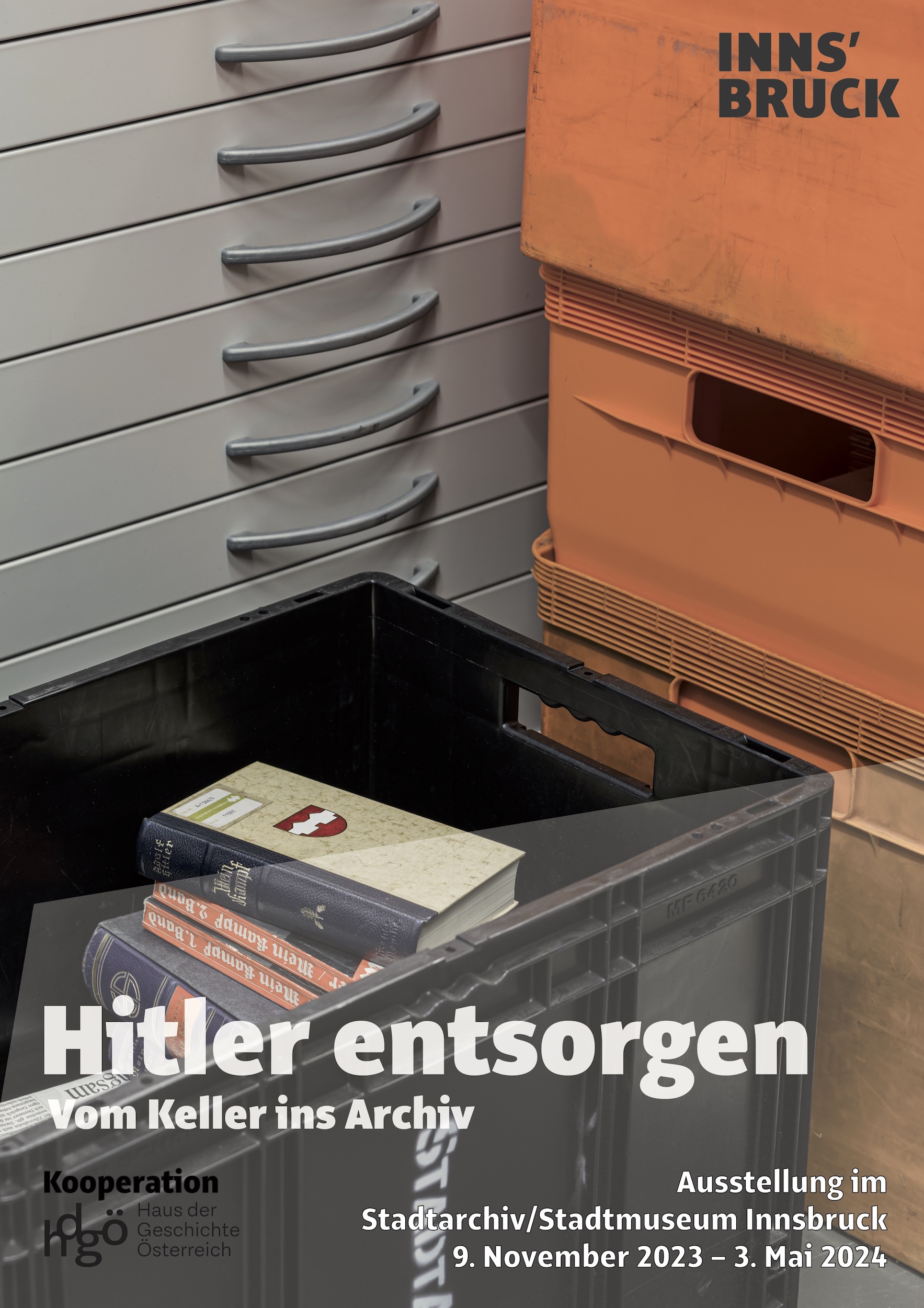 Hitler entsorgen. Vom Keller ins Archiv