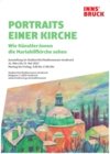 Portraits einer Kirche. Wie Künstler:innen die Mariahilfkirche sehen